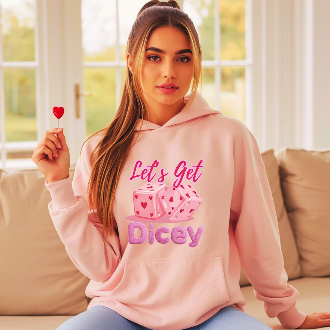 Let’s Get Dicey Valentine’s Hoodie | Cosy Cute Ladies Jumper
