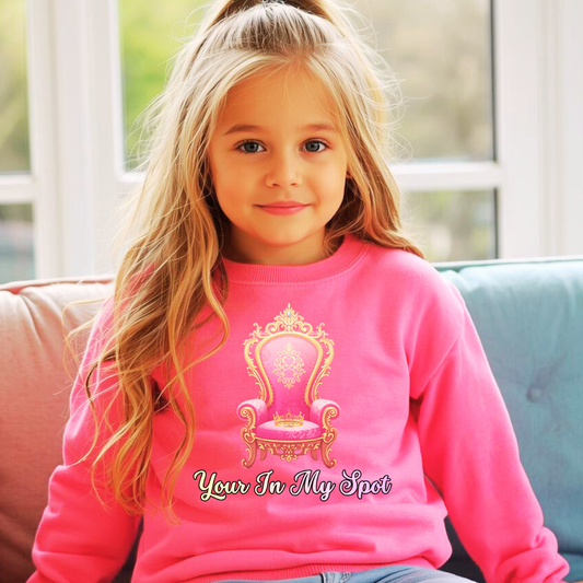 You’re In My Spot Kids Sweatshirt | Princess Crewneck Jumper | The Maliboo Club Kids