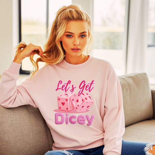 Let’s Get Dicey Valentine’s Sweatshirt | Cute Cosy Ladies Jumper